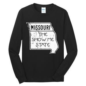 Missouri Is The Show Me State Tall Long Sleeve T-Shirt