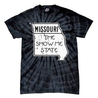 Missouri Is The Show Me State Tie-Dye T-Shirt