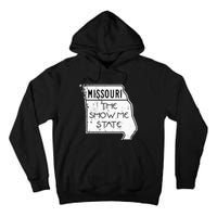 Missouri Is The Show Me State Tall Hoodie