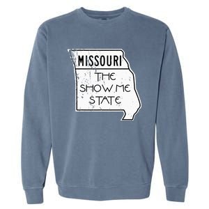 Missouri Is The Show Me State Garment-Dyed Sweatshirt