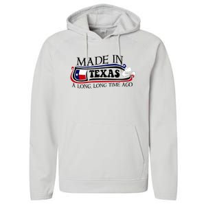 Made In Texas A Long Long Time Ago Cowboy Hat Performance Fleece Hoodie