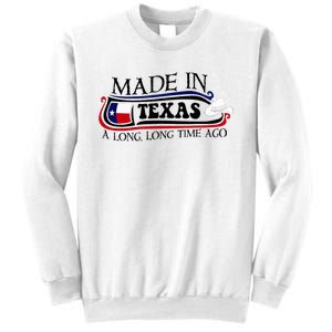 Made In Texas A Long Long Time Ago Cowboy Hat Sweatshirt