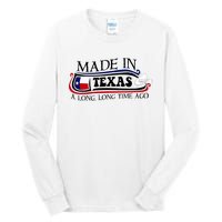 Made In Texas A Long Long Time Ago Cowboy Hat Tall Long Sleeve T-Shirt