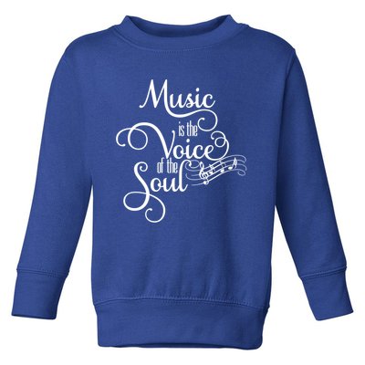 Music Is The Voice Of The Soul Good Soul Swag Gift Toddler Sweatshirt