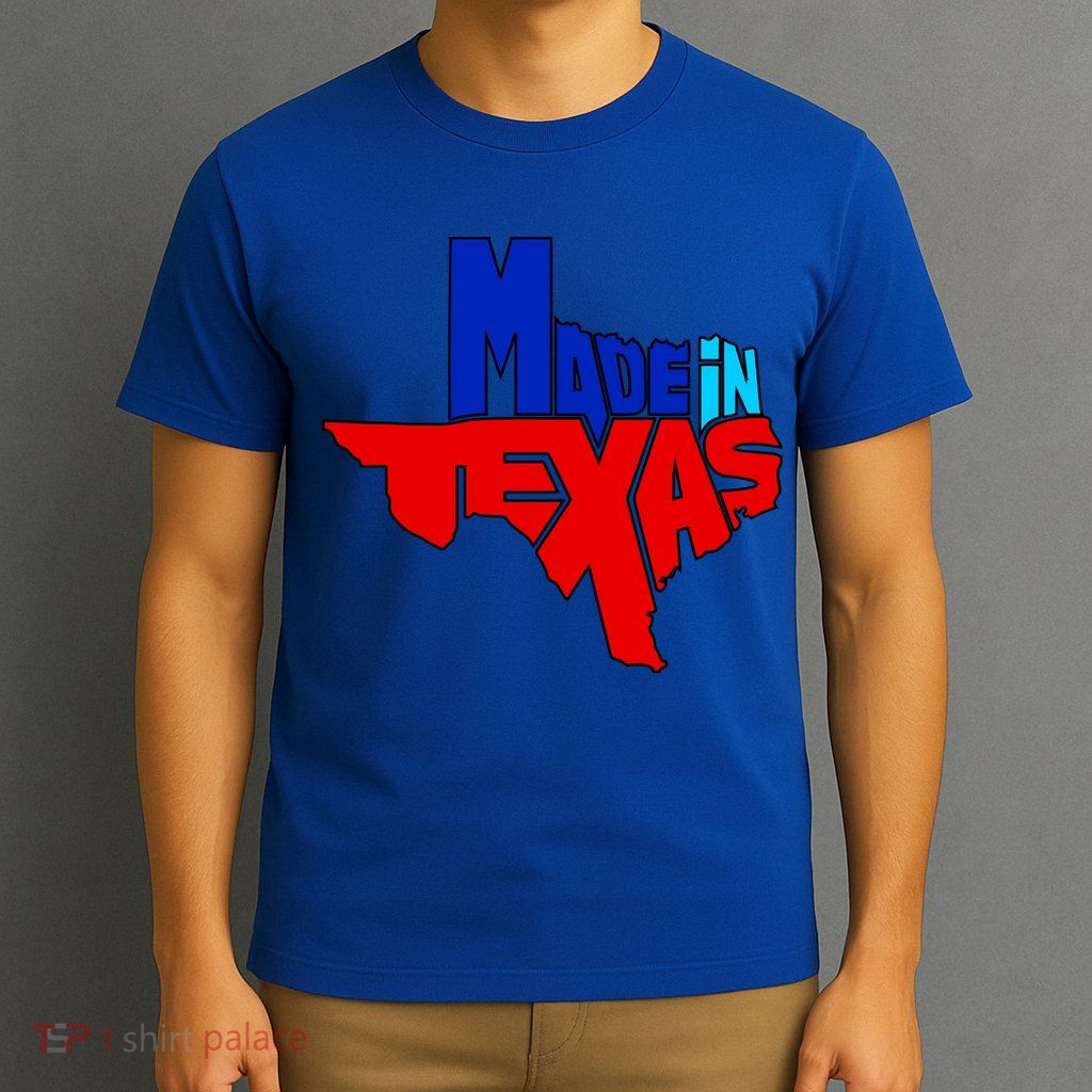 Made In Texas T-Shirt