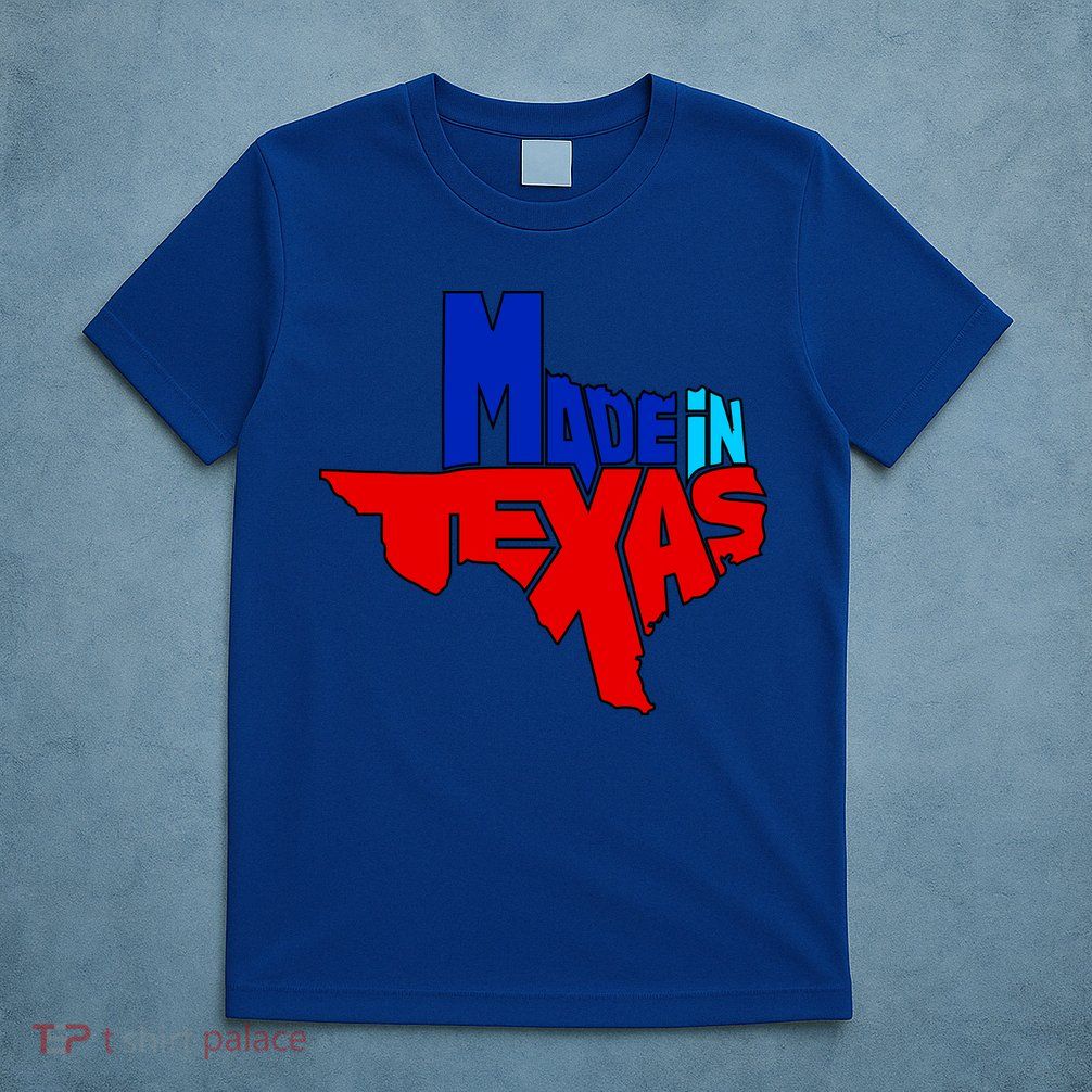 Made In Texas T-Shirt