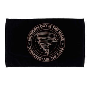 Meteorology Is The Name Tornadoes Are The Game Storm Chaser Microfiber Hand Towel