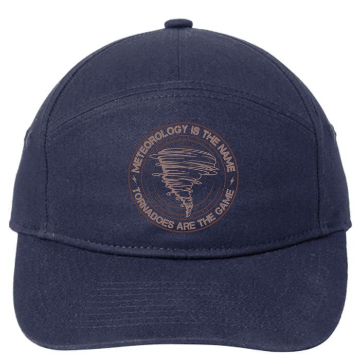 Meteorology Is The Name Tornadoes Are The Game Storm Chaser 7-Panel Snapback Hat