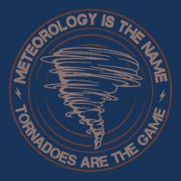 Meteorology Is The Name Tornadoes Are The Game Storm Chaser Flat Bill Trucker Hat