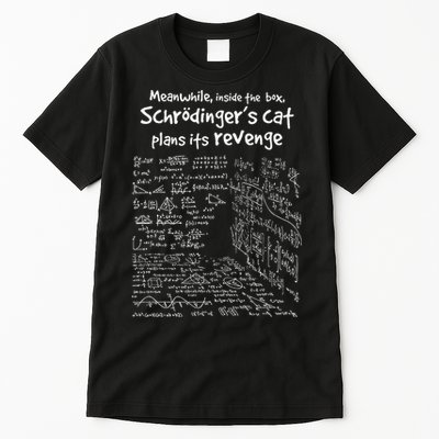 Meanwhile Inside The Box SchrodingerS Cat Plans Its Revenge Tall T-Shirt