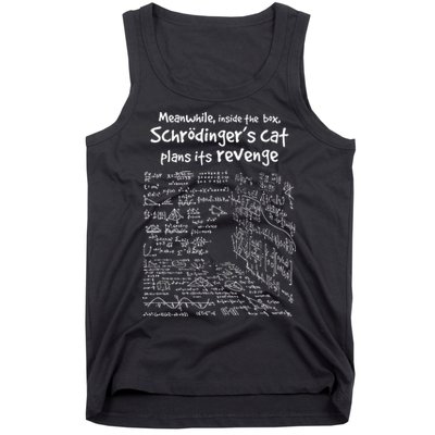Meanwhile Inside The Box SchrodingerS Cat Plans Its Revenge Tank Top