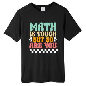 Math Is Tough But So Are You Funny Back To School Tall Fusion ChromaSoft Performance T-Shirt