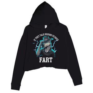 Meme If They Talk Behind Your Back Fart Funny Oddly Specific Crop Fleece Hoodie