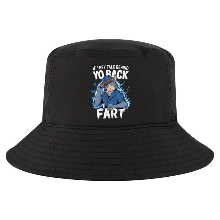 Meme If They Talk Behind Your Back Fart Funny Oddly Specific Cool Comfort Performance Bucket Hat