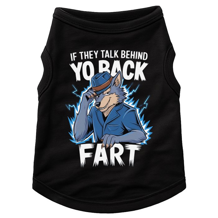Meme If They Talk Behind Your Back Fart Funny Oddly Specific Doggie Tank