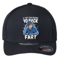Meme If They Talk Behind Your Back Fart Funny Oddly Specific Flexfit Unipanel Trucker Cap