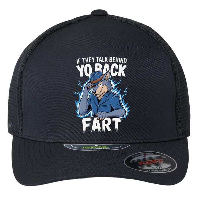Meme If They Talk Behind Your Back Fart Funny Oddly Specific Flexfit Unipanel Trucker Cap