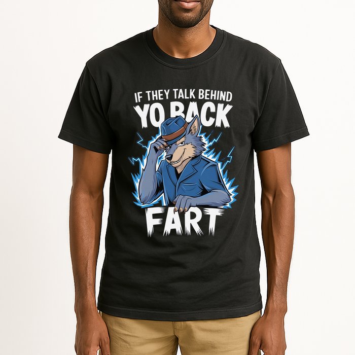 Meme If They Talk Behind Your Back Fart Funny Oddly Specific Tall T-Shirt