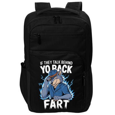 Meme If They Talk Behind Your Back Fart Funny Oddly Specific Impact Tech Backpack