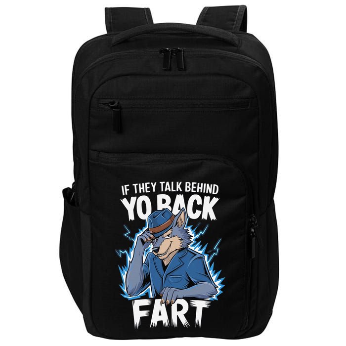Meme If They Talk Behind Your Back Fart Funny Oddly Specific Impact Tech Backpack