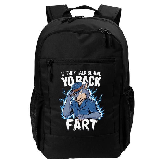 Meme If They Talk Behind Your Back Fart Funny Oddly Specific Backpack
