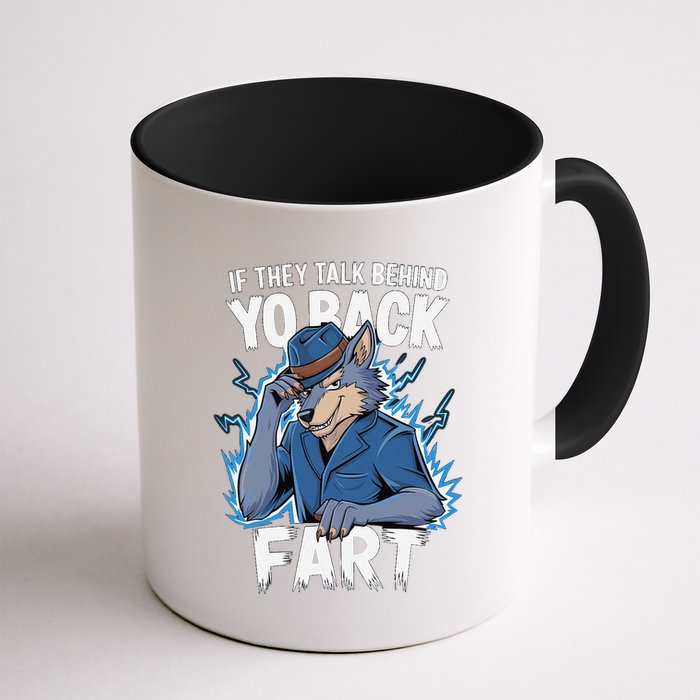 Meme If They Talk Behind Your Back Fart Funny Oddly Specific Mug