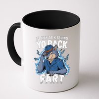 Meme If They Talk Behind Your Back Fart Funny Oddly Specific Mug