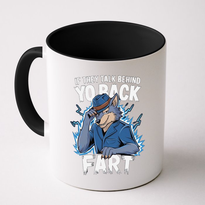 Meme If They Talk Behind Your Back Fart Funny Oddly Specific Mug