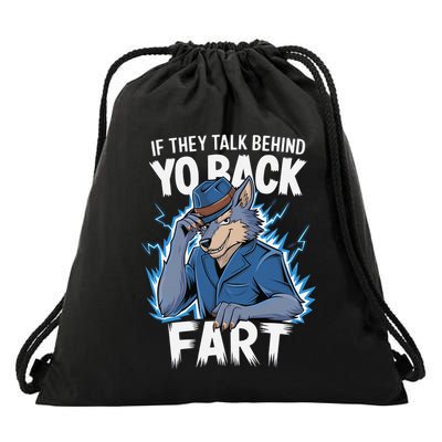 Meme If They Talk Behind Your Back Fart Funny Oddly Specific Drawstring Bag