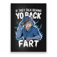 Meme If They Talk Behind Your Back Fart Funny Oddly Specific Poster