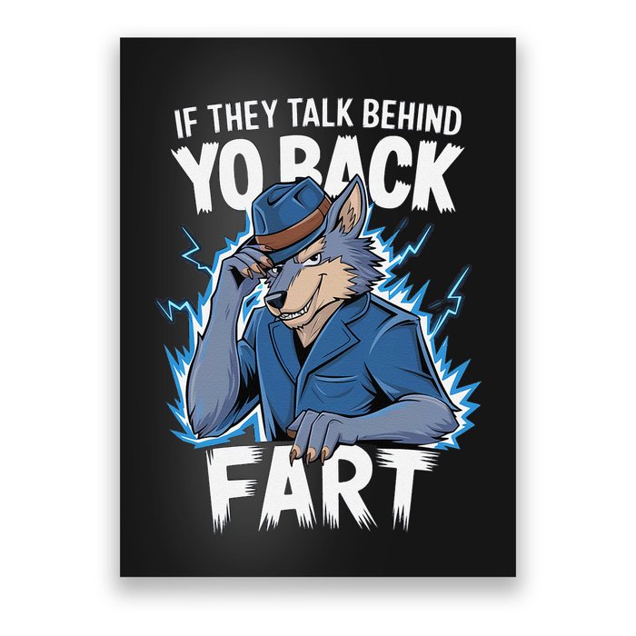 Meme If They Talk Behind Your Back Fart Funny Oddly Specific Poster