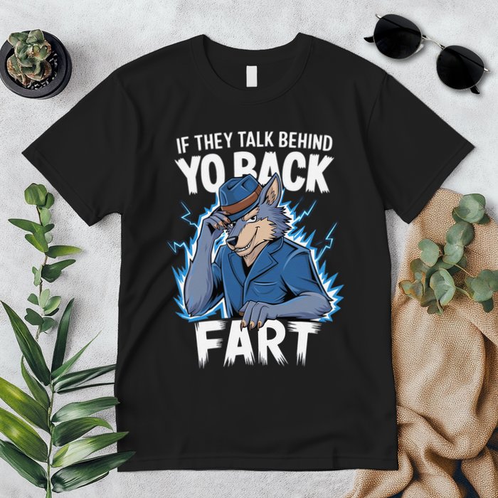 Meme If They Talk Behind Your Back Fart Funny Oddly Specific Premium T-Shirt