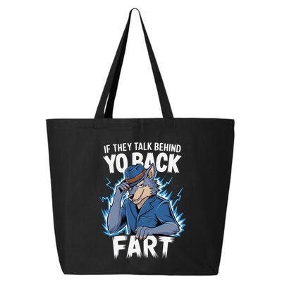 Meme If They Talk Behind Your Back Fart Funny Oddly Specific 25L Jumbo Tote