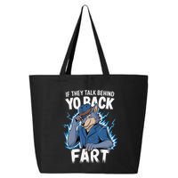 Meme If They Talk Behind Your Back Fart Funny Oddly Specific 25L Jumbo Tote