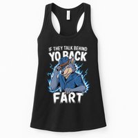 Meme If They Talk Behind Your Back Fart Funny Oddly Specific Womens Tank Top