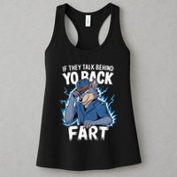 Meme If They Talk Behind Your Back Fart Funny Oddly Specific Womens Tank Top