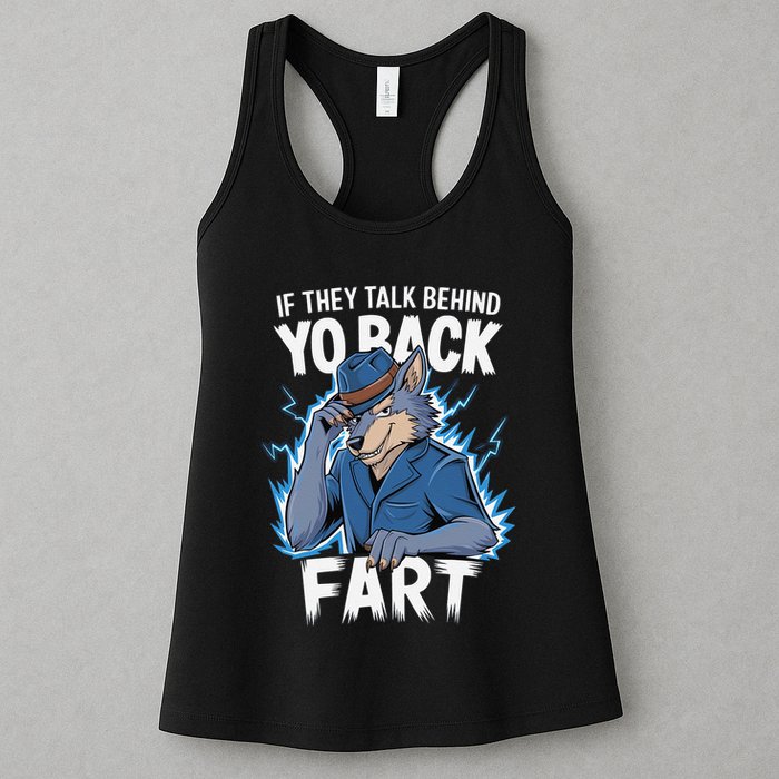 Meme If They Talk Behind Your Back Fart Funny Oddly Specific Womens Tank Top