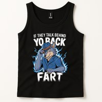 Meme If They Talk Behind Your Back Fart Funny Oddly Specific Tank Top