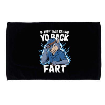 Meme If They Talk Behind Your Back Fart Funny Oddly Specific Microfiber Hand Towel