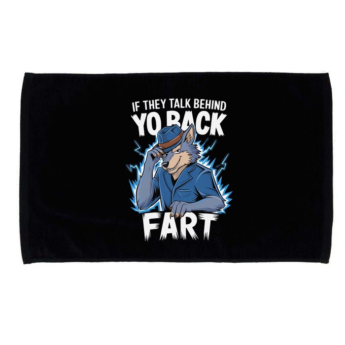 Meme If They Talk Behind Your Back Fart Funny Oddly Specific Microfiber Hand Towel