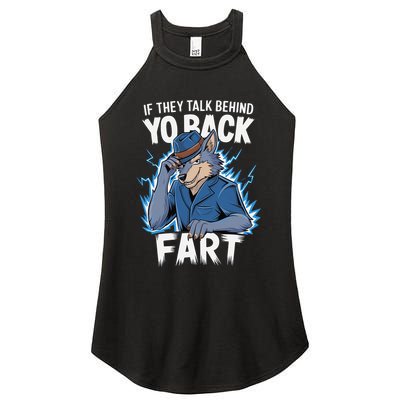 Meme If They Talk Behind Your Back Fart Funny Oddly Specific Women's Perfect Tri Rocker Tank