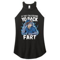 Meme If They Talk Behind Your Back Fart Funny Oddly Specific Women's Perfect Tri Rocker Tank