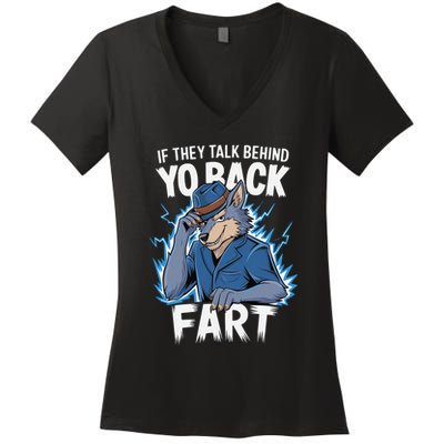 Meme If They Talk Behind Your Back Fart Funny Oddly Specific Women's V-Neck T-Shirt