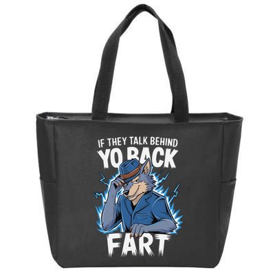 Meme If They Talk Behind Your Back Fart Funny Oddly Specific Zip Tote Bag