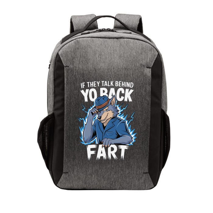 Meme If They Talk Behind Your Back Fart Funny Oddly Specific Vector Backpack