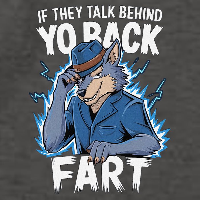 Meme If They Talk Behind Your Back Fart Funny Oddly Specific Vector Backpack