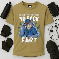 Meme If They Talk Behind Your Back Fart Funny Oddly Specific Performance Shirt