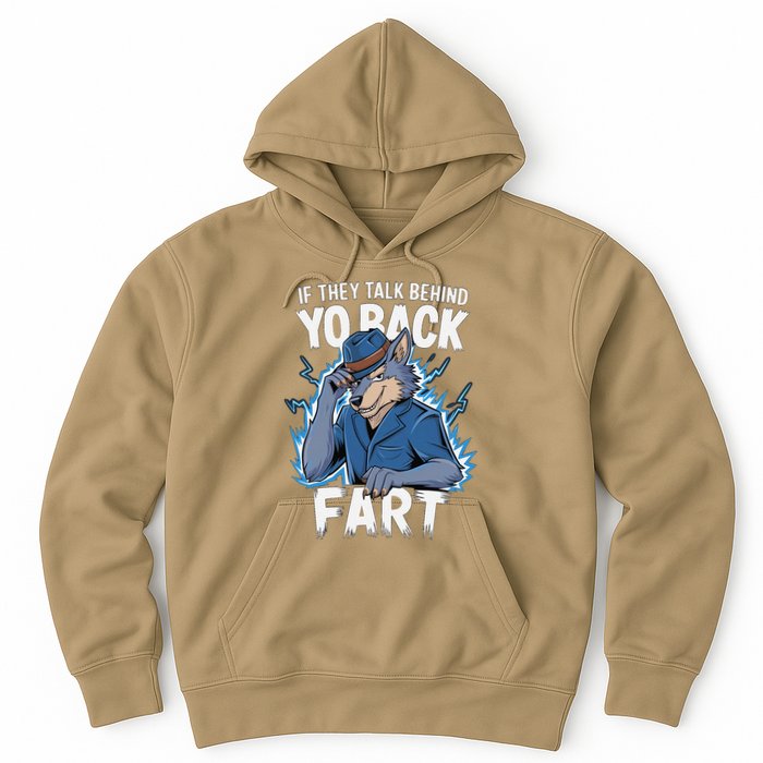 Meme If They Talk Behind Your Back Fart Funny Oddly Specific Hoodie