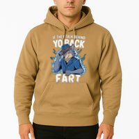 Meme If They Talk Behind Your Back Fart Funny Oddly Specific Hoodie