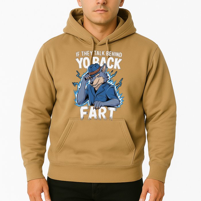 Meme If They Talk Behind Your Back Fart Funny Oddly Specific Hoodie
